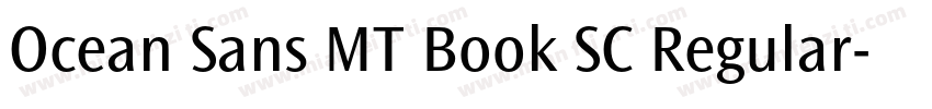 Ocean Sans MT Book SC Regular字体转换
